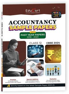 Educart Cbse Accountancy Class 12 Sample Paper 2023-24 (Introducing Revision Maps And Past Year Papers) 2024