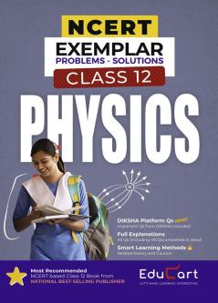 Educart NCERT Exemplar Class 12 Physics 2025 Problems Solutions (For 2025-26 Board Exam)