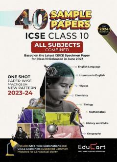 Educart 40 ICSE Sample Papers Class 10 - All Subjects Combined for 2023-24 (Strictly on March 2024 Board Exam Pattern)