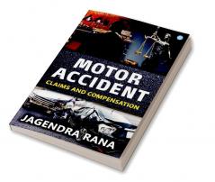 Motor Accident Claims and Compensation