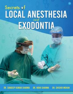 Secrets of Local Anesthesia and Exodontia