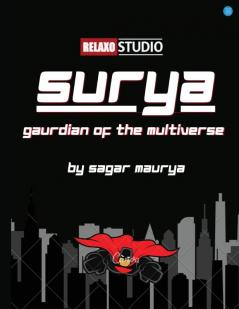 Surya: Guardian of a Multiverse