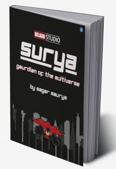 Surya: Guardian of a Multiverse