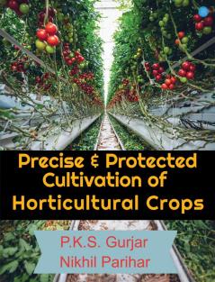 Precise & Protected Cultivation of Horticulture crops