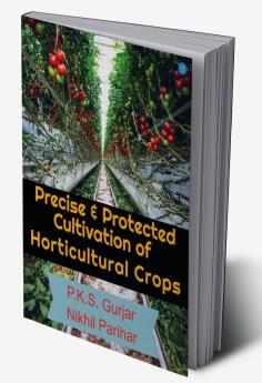 Precise & Protected Cultivation of Horticulture crops