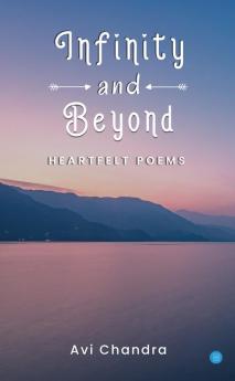 Infinity and Beyond - Heartfelt Poems