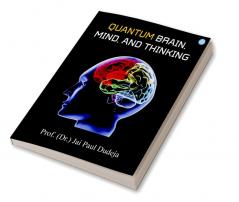 Quantum Brain Mind and Thinking