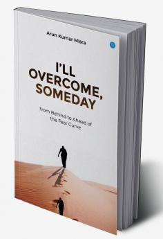 I LL OVERCOME SOMEDAY