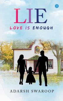 LIE: Love Is Enough