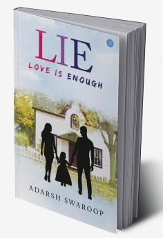 LIE: Love Is Enough