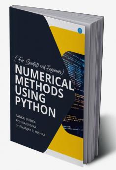 Numerical Methods using Python (For scientists and Engineers)