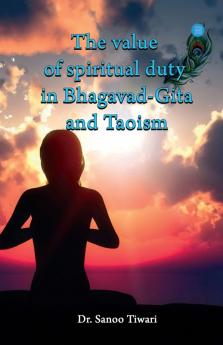 The value of spiritual duty in Bhagavad Gita and Taoism