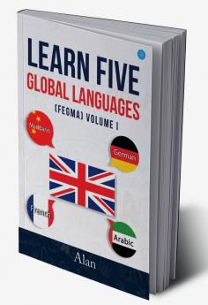 Learn five global languages (FEGMA) Volume I