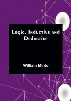 Logic Inductive and Deductive