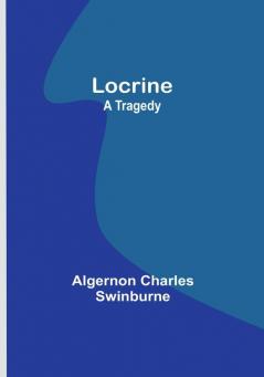 Locrine: A Tragedy