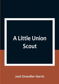 A Little Union Scout