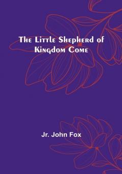 The Little Shepherd of Kingdom Come