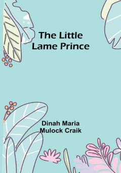 The Little Lame Prince