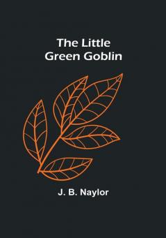 The Little Green Goblin