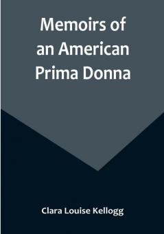 Memoirs of an American Prima Donna