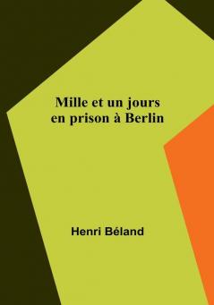 Mille et un jours en prison à Berlin