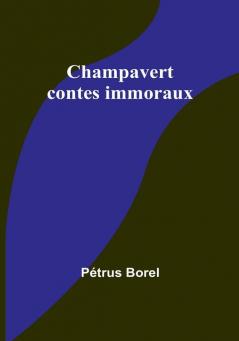 Champavert: contes immoraux