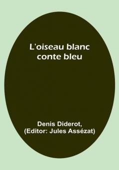 L'oiseau blanc: conte bleu