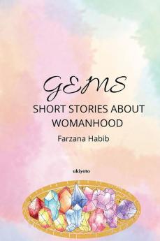 Gems: Short Stories on Womanhood