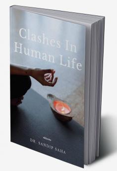 Clashes in human life