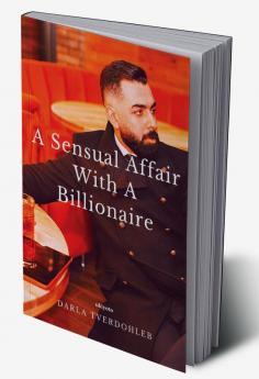 A Sensual Affair With A Billionaire