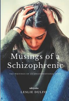 Musings of a Schizophrenic