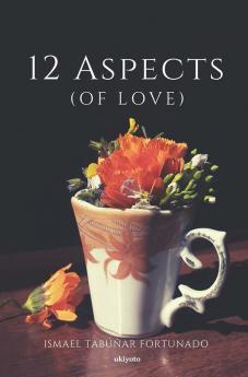 12 Aspects (of Love)