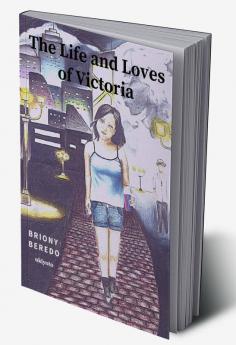 The Life and Loves of Victoria