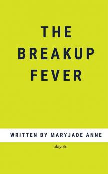 The Breakup Fever