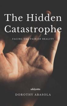 The Hidden Catastrophe