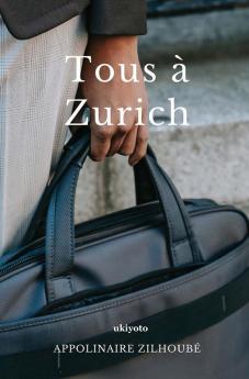 Tous à Zurich