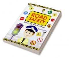 Road Safety : School Children Activity Book Secondary