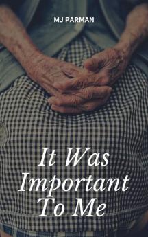 It Was Important To Me