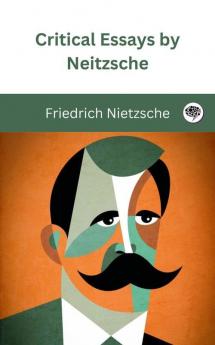 Critical Essays by Neitzsche