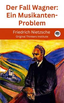 Der Fall Wagner: Ein Musikanten-Problem