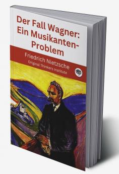 Der Fall Wagner: Ein Musikanten-Problem