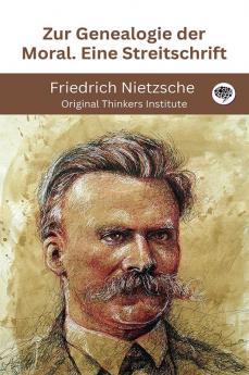Zur Genealogie der Moral. Eine Streitschrift