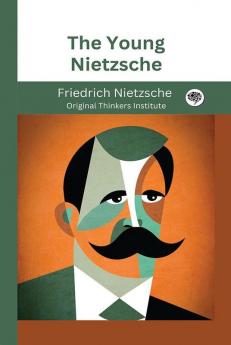 The Young Nietzsche