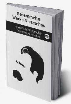 Gesammelte Werke Nietzsches