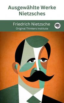 Ausgewählte Werke Nietzsches