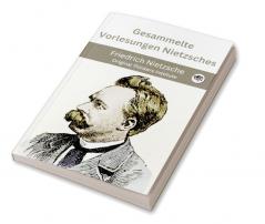 Gesammelte Vorlesungen Nietzsches