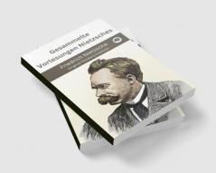 Gesammelte Vorlesungen Nietzsches