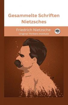 Gesammelte Schriften Nietzsches