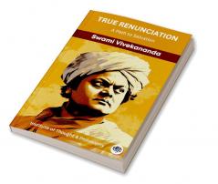 True Renunciation: A Path to Salvation (by ITP Press)