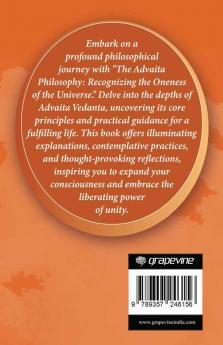 The Advaita Philosophy Recognizing the Oneness of the Universe